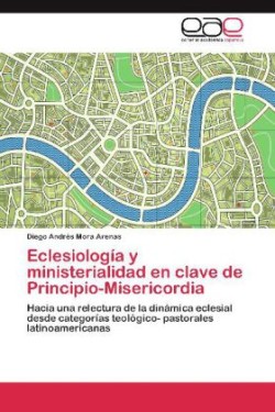 Eclesiología y ministerialidad en clave de Principio-Misericordia