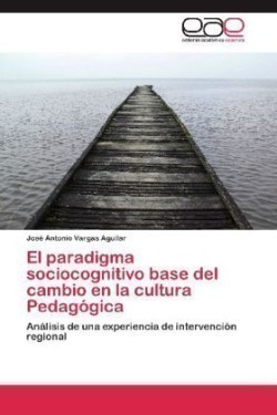 paradigma sociocognitivo base del cambio en la cultura Pedagógica