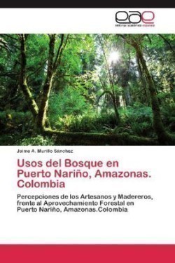 Usos del Bosque en Puerto Nariño, Amazonas. Colombia