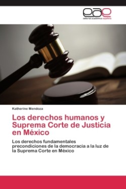 derechos humanos y Suprema Corte de Justicia en México