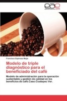 Modelo de triple diagnóstico para el beneficiado del café