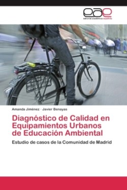 Diagnóstico de Calidad en Equipamientos Urbanos de Educación Ambiental