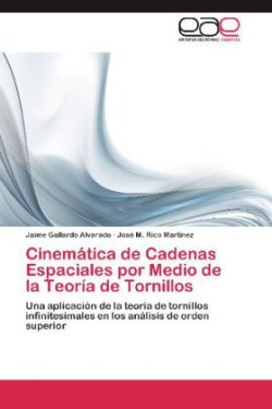 Cinemática de Cadenas Espaciales por Medio de la Teoría de Tornillos