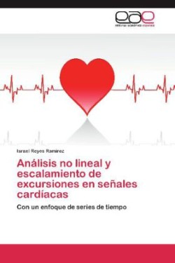 Análisis no lineal y escalamiento de excursiones en señales cardíacas