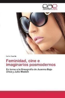Feminidad, cine e imaginarios posmodernos