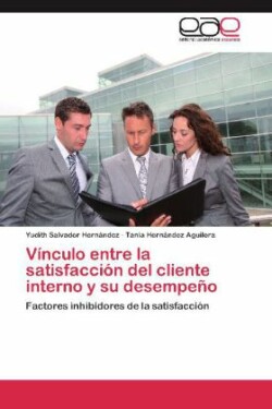 Vínculo entre la satisfacción del cliente interno y su desempeño