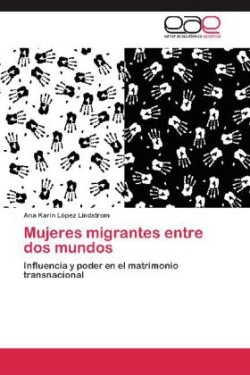Mujeres migrantes entre dos mundos