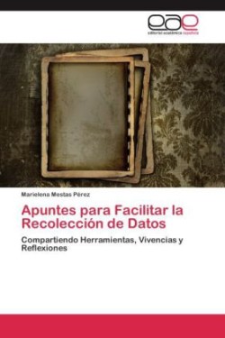 Apuntes para Facilitar la Recolección de Datos