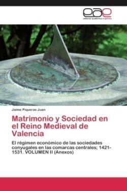 Matrimonio y Sociedad en el Reino Medieval de Valencia