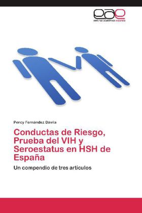 Conductas de Riesgo, Prueba del Vih y Seroestatus En Hsh de Espana