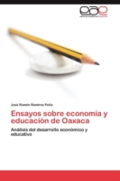 Ensayos Sobre Economia y Educacion de Oaxaca