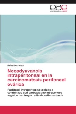 Neoadyuvancia intraperitoneal en la carcinomatosis peritoneal ovárica