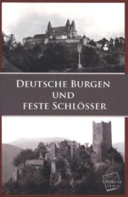 Deutsche Burgen Und Feste Schlosser