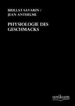 Physiologie des Geschmacks