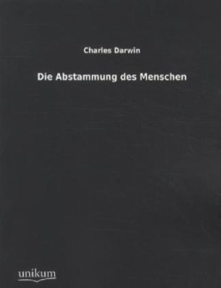 Die Abstammung des Menschen