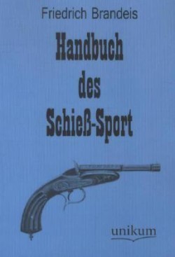 Handbuch des Schieß-Sport
