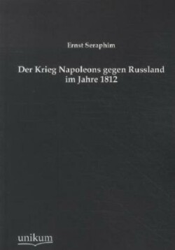 Krieg Napoleons Gegen Russland Im Jahre 1812