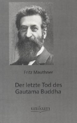 Der letzte Tod des Gautama Buddha