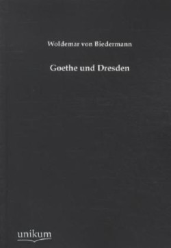 Goethe Und Dresden