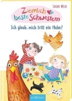 Ziemlich beste Schwestern - Ich glaub, mich tritt ein Huhn! (Ziemlich beste Schwestern 6)