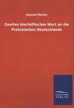 Zweites bischöflisches Wort an die Protestanten Deutschlands