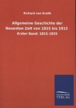 Allgemeine Geschichte der Neuesten Zeit von 1815 bis 1915