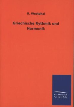 Griechische Rythmik und Harmonik