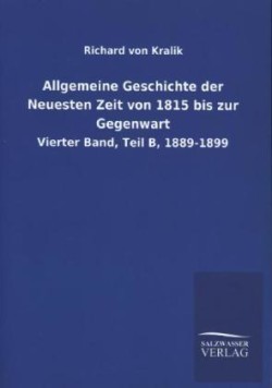 Allgemeine Geschichte der Neuesten Zeit von 1815 bis zur Gegenwart