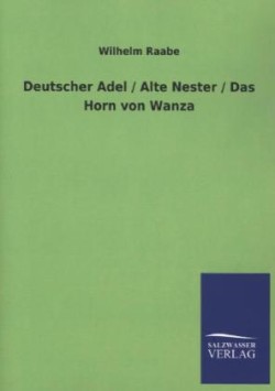 Deutscher Adel / Alte Nester / Das Horn Von Wanza