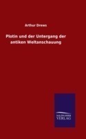 Plotin und der Untergang der antiken Weltanschauung