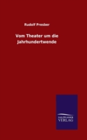 Vom Theater um die Jahrhundertwende