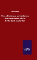 Urgeschichte der germanischen und romanischen Völker