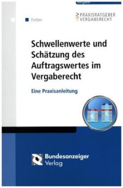 Schwellenwerte und Schätzung des Auftragswertes im Vergaberecht