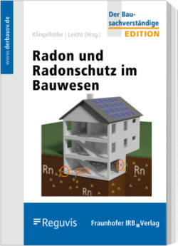 Radon und Radonschutz im Bauwesen