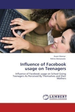 Influence of Facebook usage on Teenagers