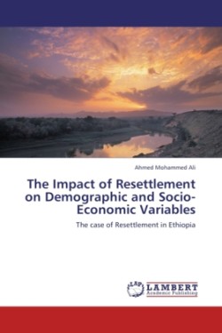 Impact of Resettlement on Demographic and Socio-Economic Variables