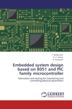 Embedded system design based on 8051 and PIC family microcontroller