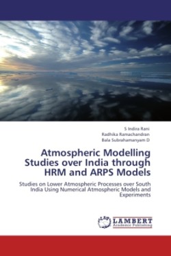Atmospheric Modelling Studies over India through HRM and ARPS Models