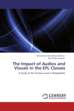 Impact of Audios and Visuals in the EFL Classes