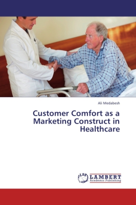 Customer Comfort as a Marketing Construct in Healthcare