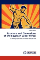 Structure and Dimensions of the Egyptian Labor Force