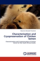 Characterization and Cryopreservation of Chicken Semen