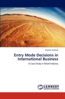 Entry Mode Decisions in International Business