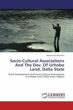 Socio-Cultural Associations And The Dev. Of Urhobo Land, Delta State