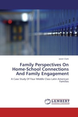 Family Perspectives On Home-School Connections And Family Engagement