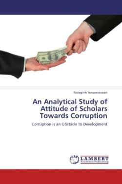 Analytical Study of Attitude of Scholars Towards Corruption