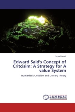 Edward Said's Concept of Critcisim A Strategy for A value System