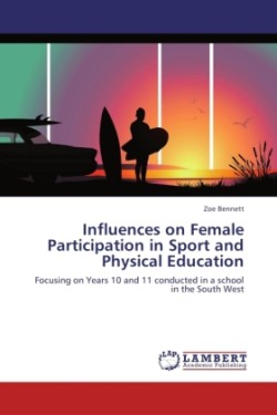 Influences on Female Participation in Sport and Physical Education