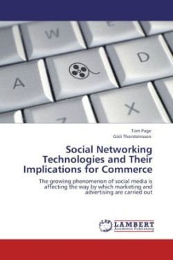 Social Networking Technologies and Their Implications for Commerce