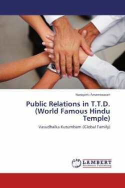 Public Relations in T.T.D. (World Famous Hindu Temple)